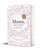 Mamá, ¿me cuentas tu historia? (edición oficial) (¿Me cuentas tu historia?): Un libro personalizable que se convertirá en un magnífico recuerdo de ... perfecto para mamá.: 1