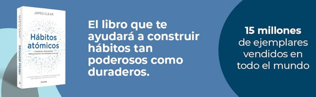 Hábitos atómicos Cambios pequeños, resultados extraordinarios