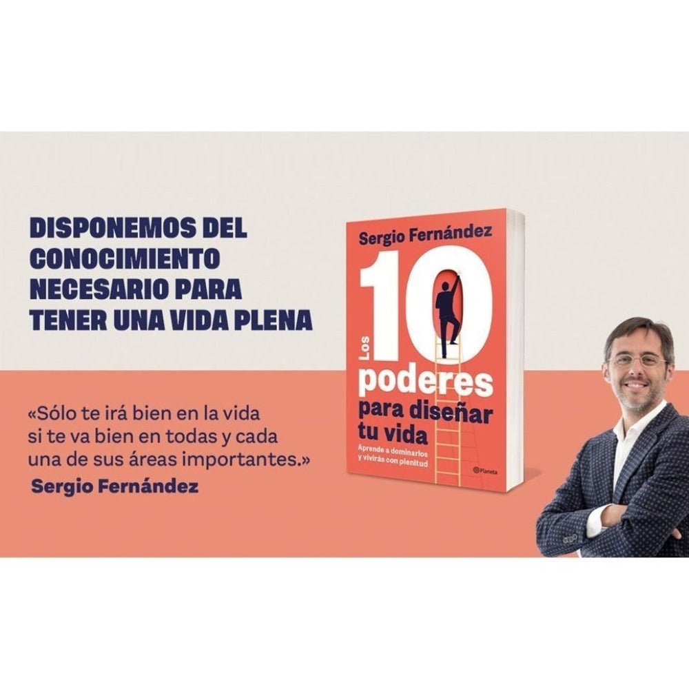 Los 10 poderes para diseñar tu vida: Aprende a dominarlos y vivirás con plenitud (No Ficción)