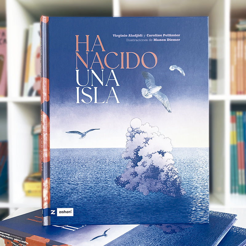 Ha Nacido Una Isla por Virginie Aladjidi, Caroline Pellissier, Manon Diemer (Tapa dura, español, 40 páginas, Publicado el 22 de enero de 2025 por Zahori Books, Apto para 6 años en adelante, De España)