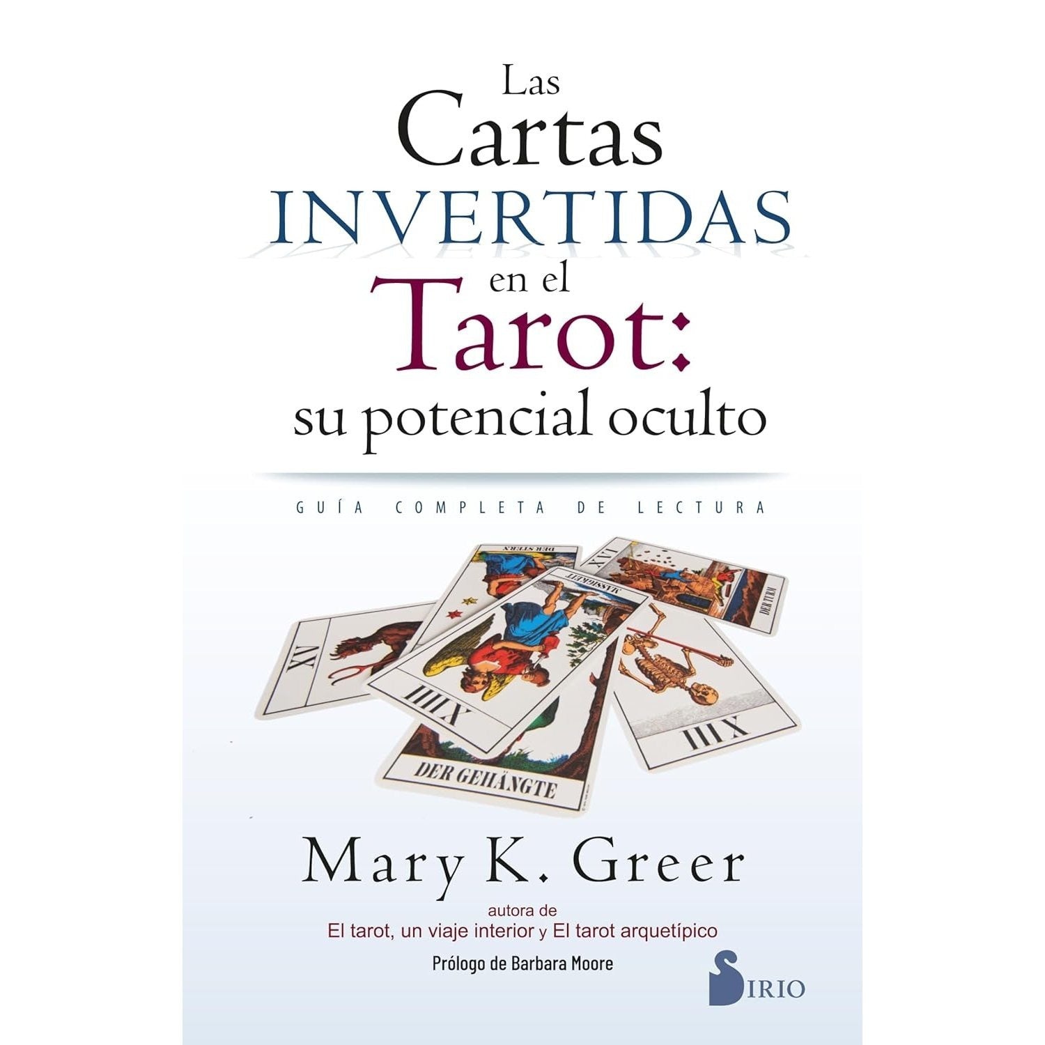 Las cartas invertidas en el tarot: su potencial oculto: Guía completa de lectura