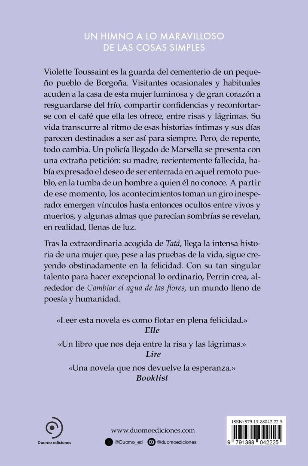 Cambiar el agua de las flores. Una novela celebrada y leída en todo el mundo