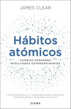 Hábitos atómicos Cambios pequeños, resultados extraordinarios
