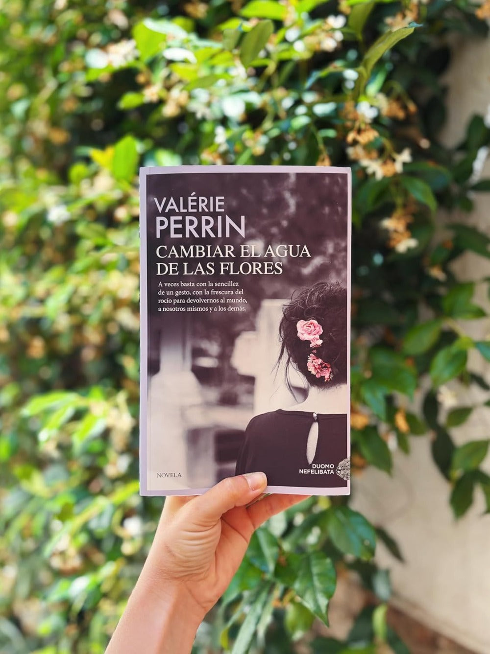 Cambiar el agua de las flores. Una novela celebrada y leída en todo el mundo