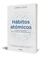 Hábitos atómicos Cambios pequeños, resultados extraordinarios