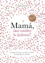 Mamá, ¿me cuentas tu historia? (edición oficial) (¿Me cuentas tu historia?): Un libro personalizable que se convertirá en un magnífico recuerdo de ... perfecto para mamá.: 1