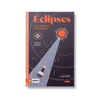 Eclipses. Cuando la luz desaparece