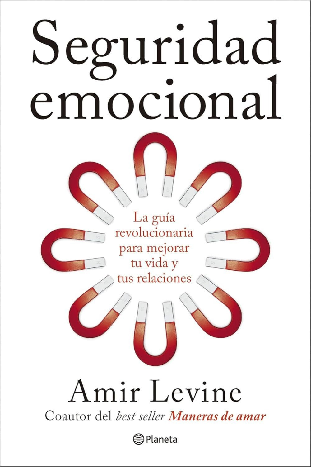 Seguridad emocional: La guía revolucionaria para mejorar tu vida y tus relaciones