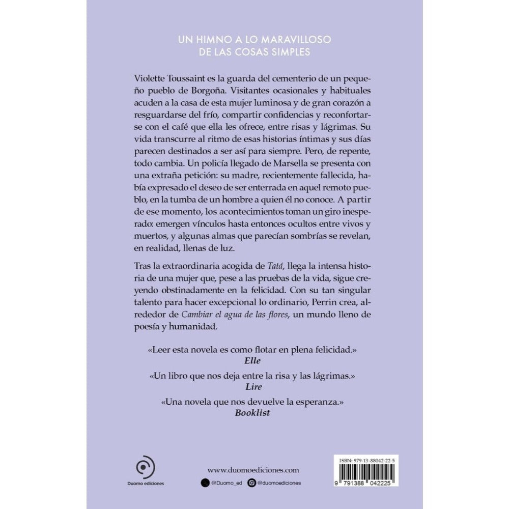 Cambiar el agua de las flores. Una novela celebrada y leída en todo el mundo